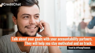 Tips for making financial goals? Start today 
and start small if you need. Any savings is better than none. 
Tweet by @moneytalk1 
#CreditChat 
 