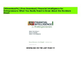 DOWNLOAD ON THE LAST PAGE !!!!
^PDF^ Financial Intelligence for Entrepreneurs: What You Really Need to Know About the Numbers Online Using the groundbreaking formula they introduced in their book Financial Intelligence: A Manager's Guide to Knowing What the Numbers Really Mean, Karen Berman and Joe Knight present the essentials of finance specifically for entrepreneurial managers.Drawing on their work training tens of thousands of people at leading organizations worldwide, the authors provide a deep understanding of the basics of financial management and measurement, along with hands-on activities to practice what you are reading. You'll discover:Why the assumptions behind financial data matter- What income statements, balance sheets, and cash flow statements really reveal- How to use ratios to assess your venture's financial health- How to calculate return on your investments in your enterprise- Ways to use financial information to do your own job better- How to instill financial intelligence throughout your teamAuthoritative and accessible, Financial Intelligence for Entrepreneurs empowers you to talk numbers confidently with colleagues, partners, and employees-- and fully understand how to use financial data to make better decisions for your business.
[#Download%] (Free Download) Financial Intelligence for
Entrepreneurs: What You Really Need to Know About the Numbers
Ebook
 