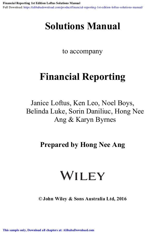 Financial Reporting 1st Edition Loftus Solutions Manual