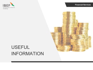Financial Services
USEFUL
INFORMATION
 