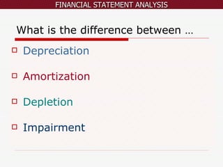 What is the difference between … Depreciation Amortization Depletion Impairment 