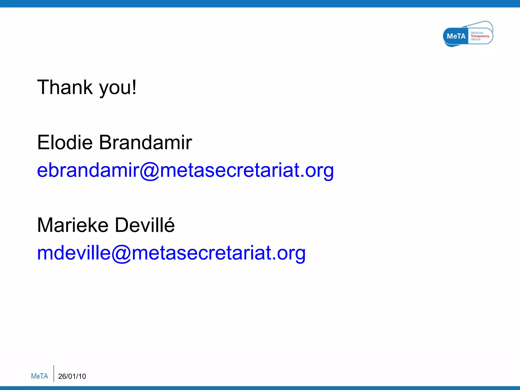 Thank you! Elodie Brandamir [email_address]   Marieke Devillé [email_address]   26/01/10 