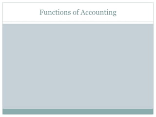 Functions of Accounting
 