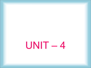 UNIT – 4
 