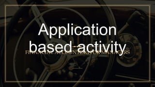 Application
based activityFINANCIAL ACCOUNTING FOR MANAGERS
 