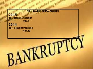 2015:
T5 =6998644/7586987
=92.2
2014:
T5 = 6467591/7623904
= 84.83
 