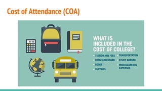 Cost of Attendance (COA)
 