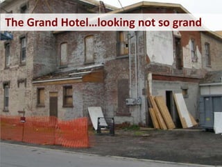 The Grand Hotel…looking not so grand
 
