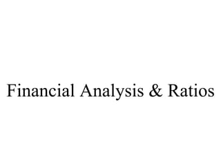 Financial Analysis & Ratios

 