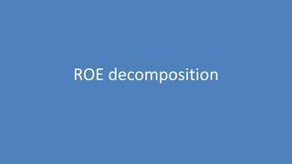 25
ROE decomposition
 