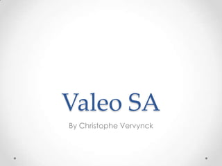 Valeo SA
By Christophe Vervynck
 