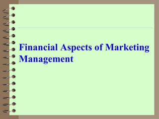 Financial Aspects of Marketing Management 