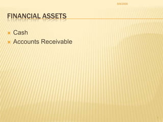 Financial Assets Cash Accounts Receivable 1 6/4/2009 
