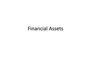 Financial Assets
 