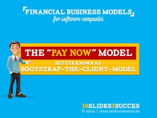 The "PAY NOW" cash flow model for software companies explained in just 10 slides