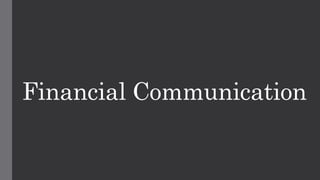 Financial Communication
 