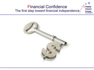 Financial Confidence
The first step towards financial independence
 