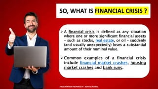 Financial Crisis - 2008 PPT in depth.pptx