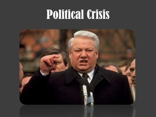 Political Crisis
 