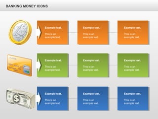 BANKING MONEY ICONS
Example text.
This is an
example text.
Example text.
This is an
example text.
Example text.
This is an
example text.
Example text.
This is an
example text.
Example text.
This is an
example text.
Example text.
This is an
example text.
Example text.
This is an
example text.
Example text.
This is an
example text.
Example text.
This is an
example text.
 