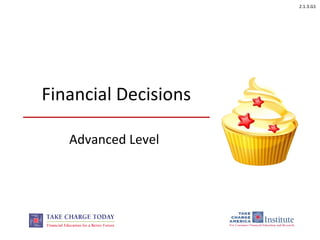2.1.3.G1
Financial Decisions
Advanced Level
 