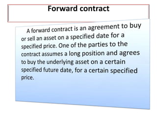 Forward contract
 