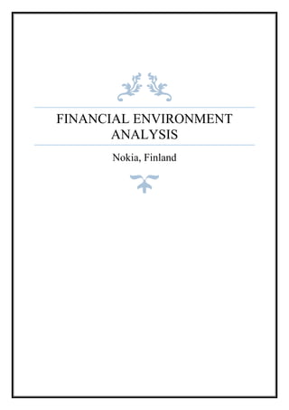 FINANCIAL ENVIRONMENT
ANALYSIS
Nokia, Finland
 