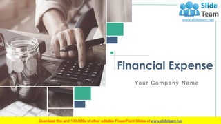 Financial Expense
Your Company Name
 