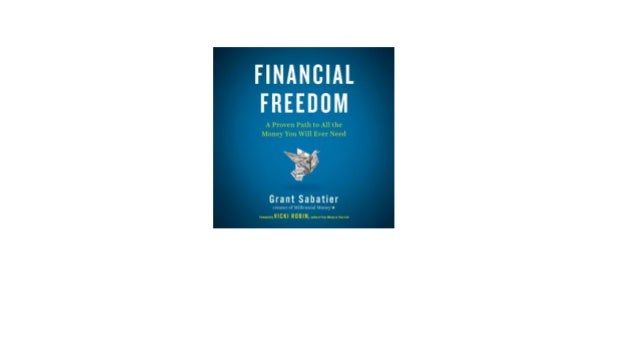 Financial Freedom A Proven Path to All the Money You Will Ever Need f…