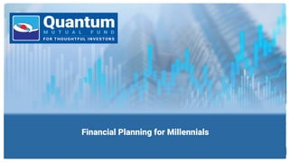 Financial Planning for Millennials
 