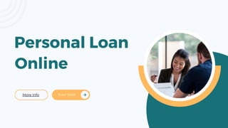 Online
Personal Loan
Start Slide
More Info
 