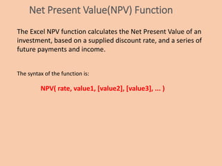 Npv Function Financial functions in excel | PPTX