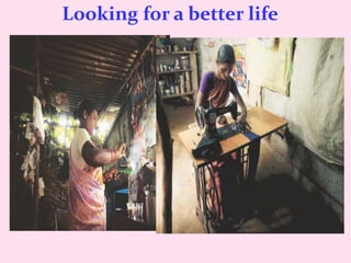 Looking for a better life
 