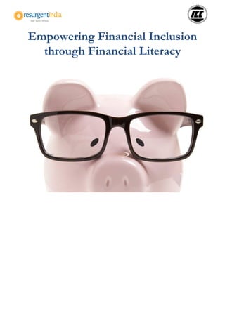 Empowering Financial Inclusion
through Financial Literacy
 