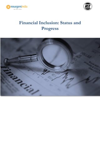 Financial Inclusion: Status and
Progress
 