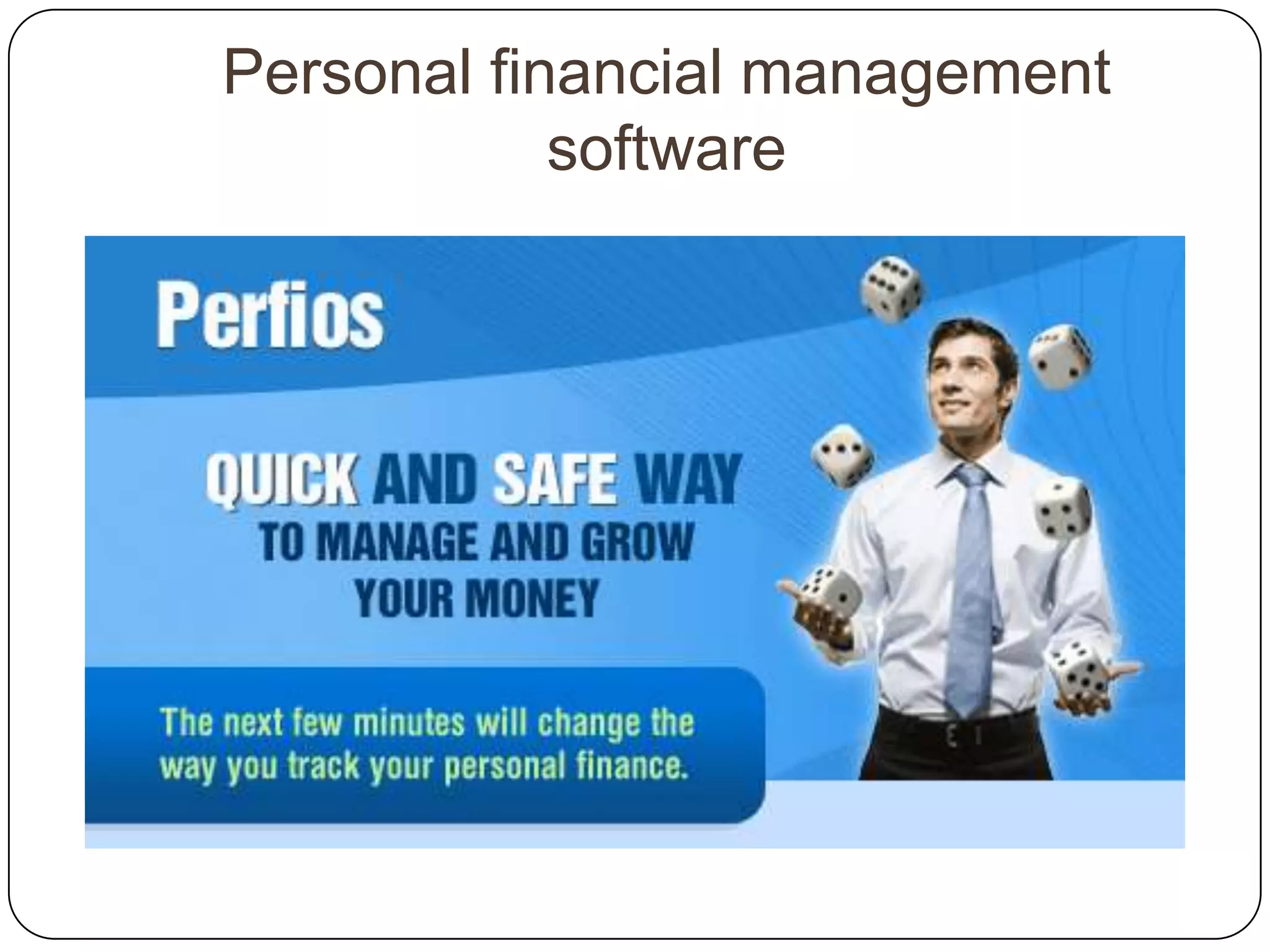 Personal financial management
            software
 