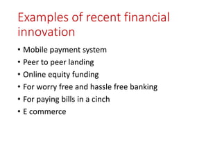 Financial Innovation Examples Financial innovation | PPTX