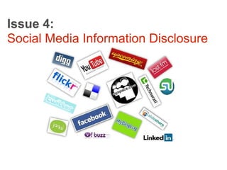 Issue 4:
Social Media Information Disclosure
 