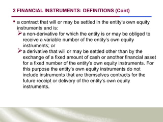 Ias Instrument FINANCIAL INSTRUMENT - IAS 32 IFRS 7 & 9.ppt