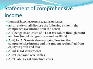 7. An entity will disclose information about its F I s to enable users to evaluate their significance.