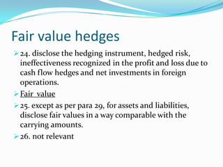A) financial assets at fair values through profit and loss showing separately i) upon initial recognition, ii) HFTs as per IAS 39