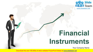 Financial
Instruments
Your Company Name
 