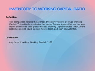 INVENTORY TO WORKING CAPITAL RATIO   ,[object Object],[object Object],[object Object],[object Object]