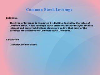 Common Stock Leverage  ,[object Object],[object Object],[object Object],[object Object]