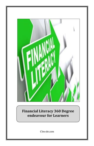Clrn-shr.com
Financial Literacy 360 Degree
endeavour for Learners
 