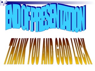 THANK YOU AND GOOD LUCK 