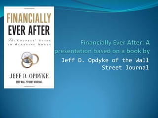 Jeff D. Opdyke of the Wall
            Street Journal
 