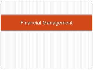 Financial Management
 