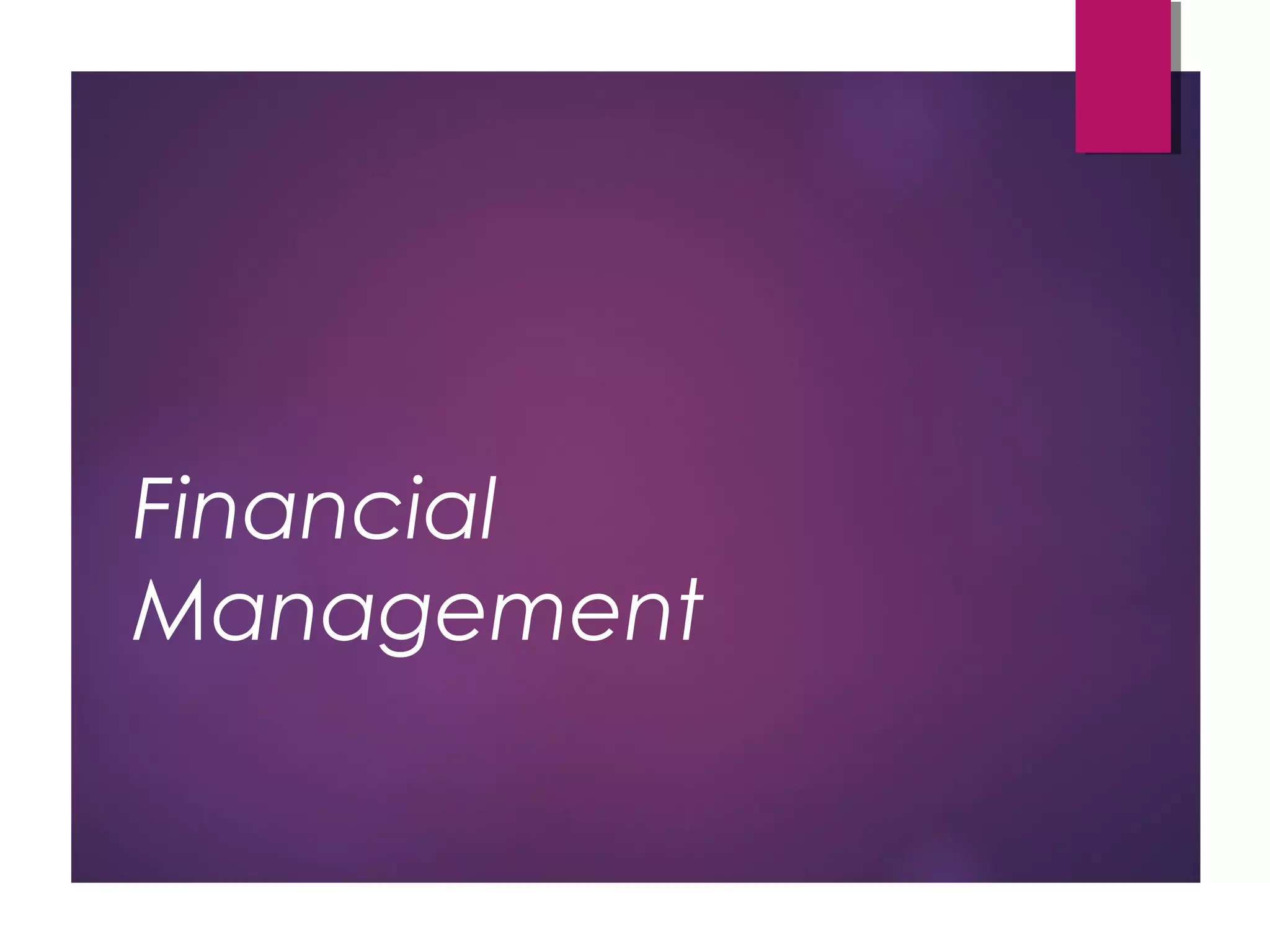 Financial
Management
 