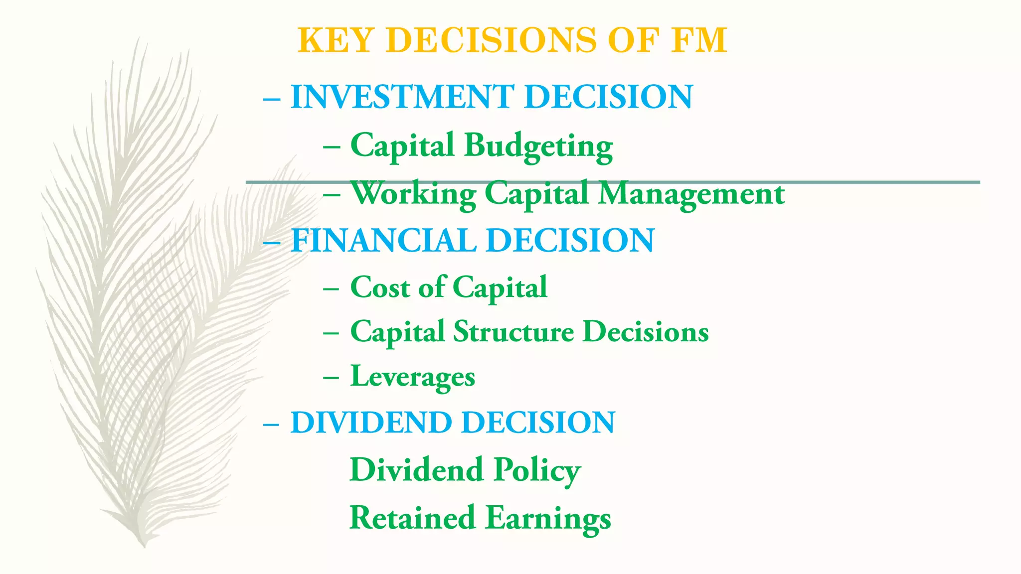 KEY DECISIONS OF FM
–
–
–
–
–
–
–
–
 